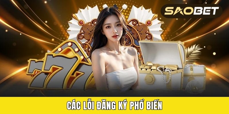 Các lỗi đăng ký phổ biến