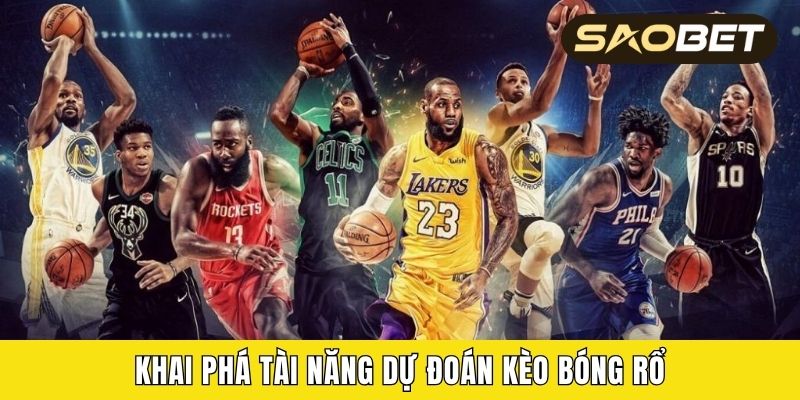 Khai phá tài năng dự đoán kèo bóng rổ