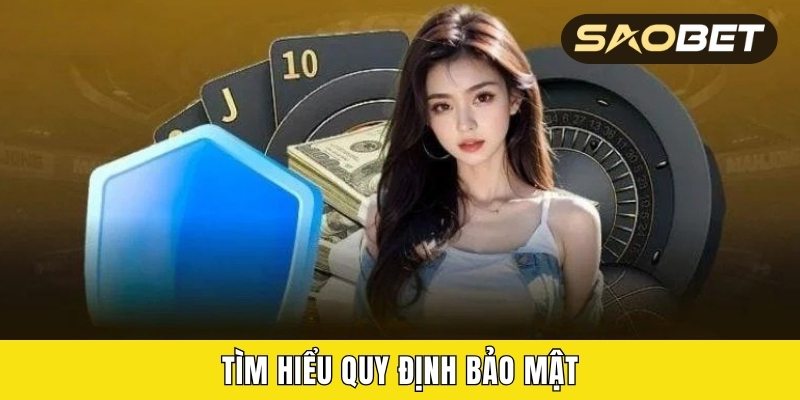 Tìm hiểu quy định bảo mật