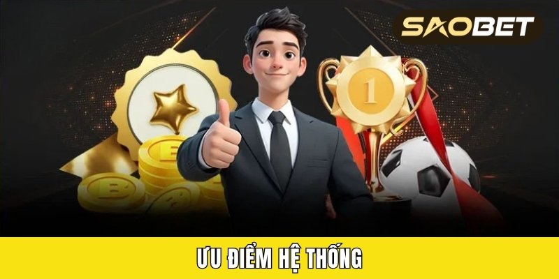 Ưu điểm hệ thống